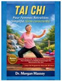 Tai Chi Pour Femmes Retraitées Simplifié (Gros caractères)