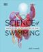 Science Dorling Kindersley Limited The Science of Fitness- Science of Swimming