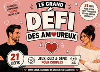 Le Défi des Amoureux: 21 Défis à Deux pour Rire, Se Découvrir et Renforcer Votre Complicité