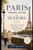 PARIS TRAVEL GUIDE: A Relaxed Journey Through the City of Light