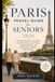 PARIS TRAVEL GUIDE: A Relaxed Journey Through the City of Light