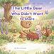The Little Bear Who Didn't Want to Share: A Sweet Story About Sharing, Friendship, and Kindness
