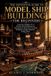 The Libri GmbH The Definitive Guide to Model Ship Building for Beginners