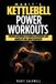 Marit's Kettlebell Power Workouts