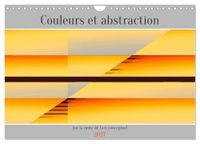 Couleurs Calvendo Couleurs et abstraction (Calendrier mural 2027 DIN A4 vertical), CALVENDO calendrier mensuel