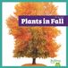 Plants Bullfrog Books Plants in Fall Hardcover