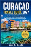CURAÇAO TRAVEL GUIDE 2027