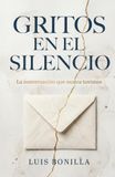 GRITOS EN EL SILECIO: La conversación que nunca tuvimos