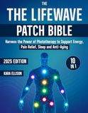 The LifeWave Patch Bible