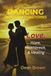 Dancing Through the Storms: A Journey of Love, Hope, Heartbreak, and Healing
