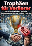 Trophäen für Verlierer: Das lukrative Netzwerk gekaufter Unternehmenspreise und falscher Experten