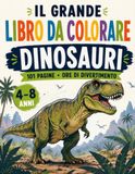 Il Grande Libro da Colorare Dinosauri per Bambini da 4 a 8 Anni: 50 disegni con T Rex, triceratopi e dinosauri terrestri, volanti e marini