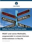 MSAT und seine Methodik, angewendet in einem kleinen Unternehmen in Recife: Eine Fallstudie