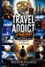 The Travel Addict Podcast - Stories from the Host - Volume Two