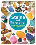 Steine Dorling Kindersley Verlag Steine und Mineralien: Entdecken, sammeln und bestimmen