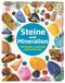 Steine Dorling Kindersley Verlag Steine und Mineralien: Entdecken, sammeln und bestimmen
