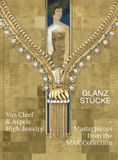 Glanzstücke – Van Cleef & Arpels High Jewelry x Masterpieces from the MAK Collection