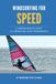 Windsurfing Gifts Gear Windsurfing for speed