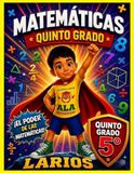 MATEMÁTICAS QUINTO GRADO LARIOS