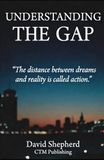 Understanding the Gap: "The distance between dreams and reality is called action."