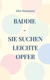 Baddie - Sie suchen leichte Opfer - Paperback