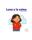 Luna Independently Published Luna y la calma Paperback