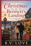 Christmas Bennett's Landing Christmas at Bennett's Landing: A Novel in the Maple Falls Romance Series