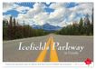 Icefields Calvendo Icefields Parkway in Canada (Wall Calendar 2027 DIN A3 landscape)