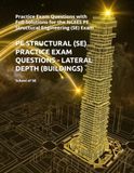 PE STRUCTURAL (SE) PRACTICE EXAM QUESTIONS - LATERAL DEPTH (BUILDINGS): Practice Exam Questions with Full Solutions for the NCEES PE Structural Engineering (SE) Exam