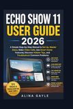 ECHO SHOW 11 USER GUIDE 2026