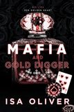 Mafia And Gold Digger: A Mafia Romance