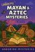 Unboring Mysteries History Mysteries- Unboring Mayan & Aztec Mysteries for Kids