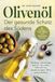 Olivenöl Eulogia Verlags GmbH Olivenöl - Der gesunde Schatz des Südens