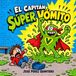 El Capitán Súper Vómito El Superhéroe más Pringoso Paperback