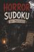 Horror Sudoku: 50+ Spooky Sudoku Puzzles for Horror Fans