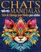 Chats avec Mandalas - Livre de Coloriage pour Adultes