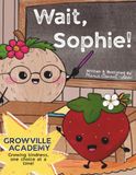 Wait, Sophie!