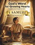 God’s Word for Growing Hearts – 1 Samuel: A Gentle Journey Through God's Word