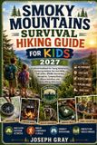 Smoky Mountains Survival Hiking Guide for Kids 2027