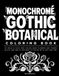 Monochrome Gothic Botanical Coloring Book