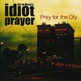 Prey Vic Du Monte's Idiot Prayer - Prey For The City (LP)