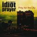 Prey Vic Du Monte's Idiot Prayer - Prey For The City (LP)