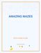 Amazing Mazes: 40 Fun Puzzles for Kids: Ages 6-10, with Full Solutions