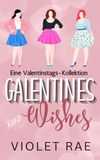 Galentines Wishes: Eine Valentinstags-Kollektion