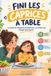 Fini Les Caprices à Table: Le Guide de Discipline Positive pour un Enfant qui Mange Sans Drame