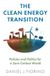The Polity Press The Clean Energy Transition: Policies and Politics for a Zero-Carbon World