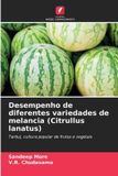 Desempenho Edicoes Nosso Conhecimento Desempenho de diferentes variedades de melancia (Citrullus lanatus) Paperback