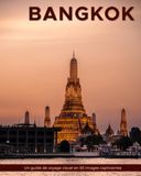 Bangkok: Un guide de voyage visuel en 50 images captivantes