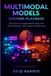 MULTIMODAL Independently Published Multimodal Models Systems Playbook