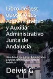 Libro Junta de Andalucia Administrativo y Auxiliar Administrativo: Libro de Test Oposiciones